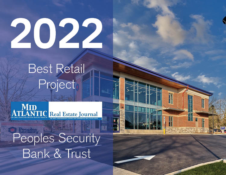 A Mid Atlantic Real Estate Journal award featuring the 2022 Best Retail project; Peoples Security Bank & Trust